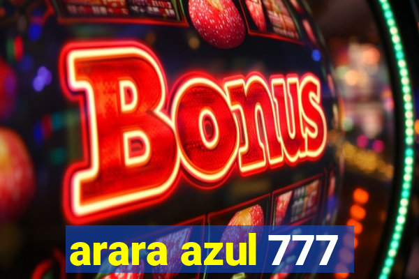 arara azul 777